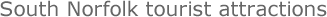 South Norfolk tourist attractions