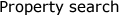 Property search